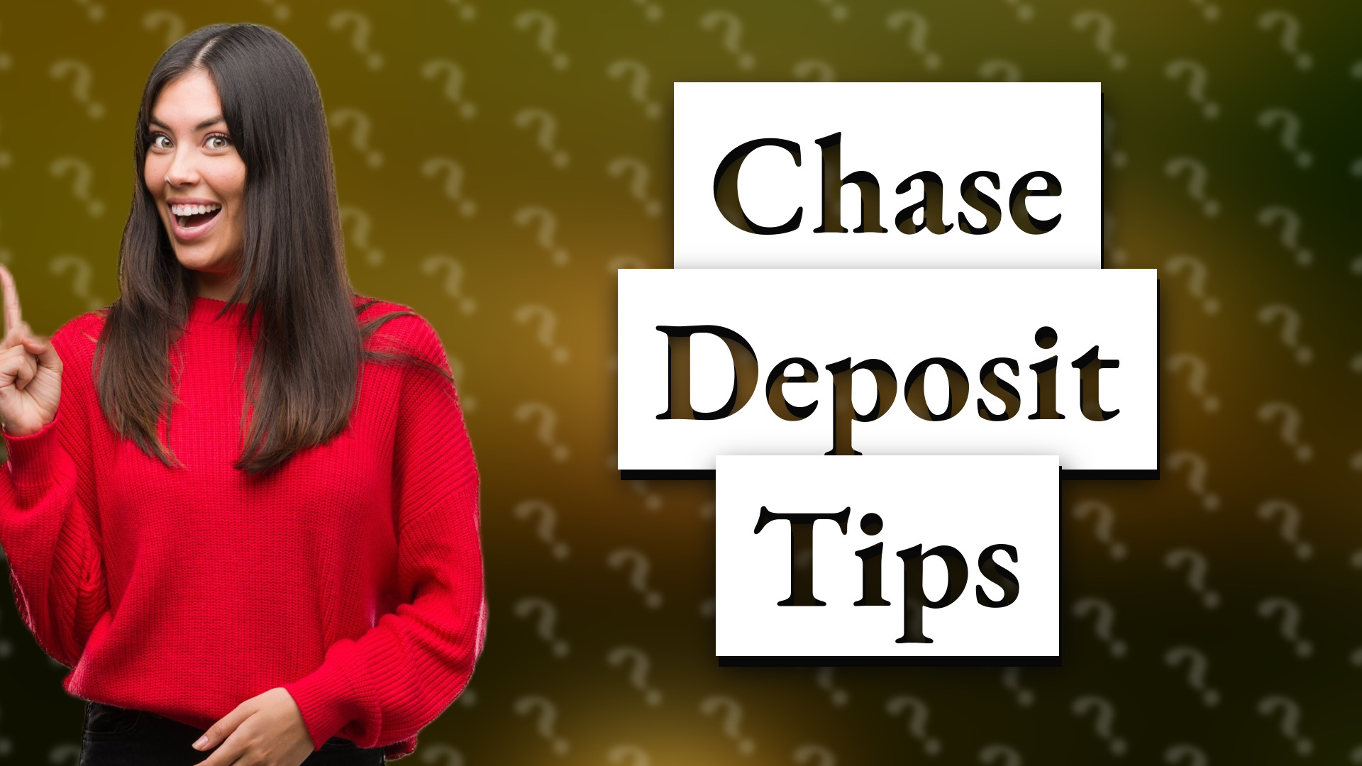 Chase Deposit Tips