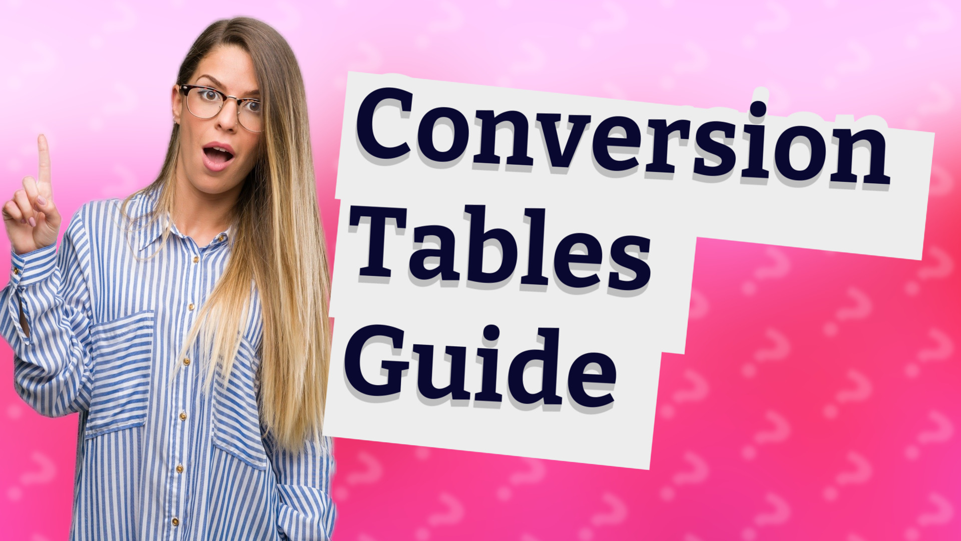 Conversion Tables Guide