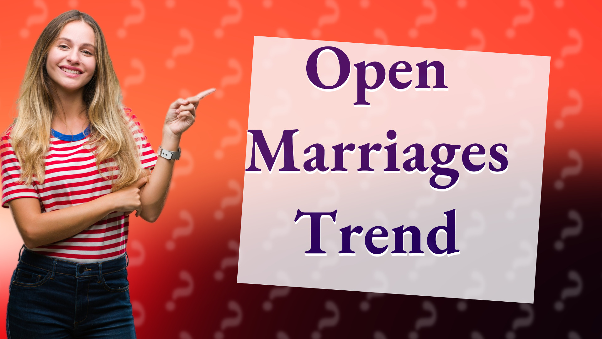 Open Marriages Trend