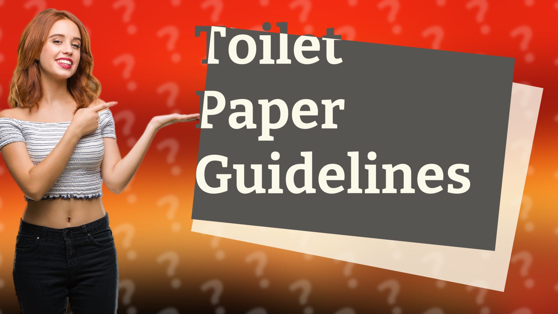 Toilet Paper Guidelines