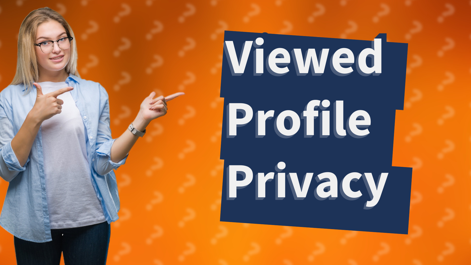 Viewed Profile Privacy