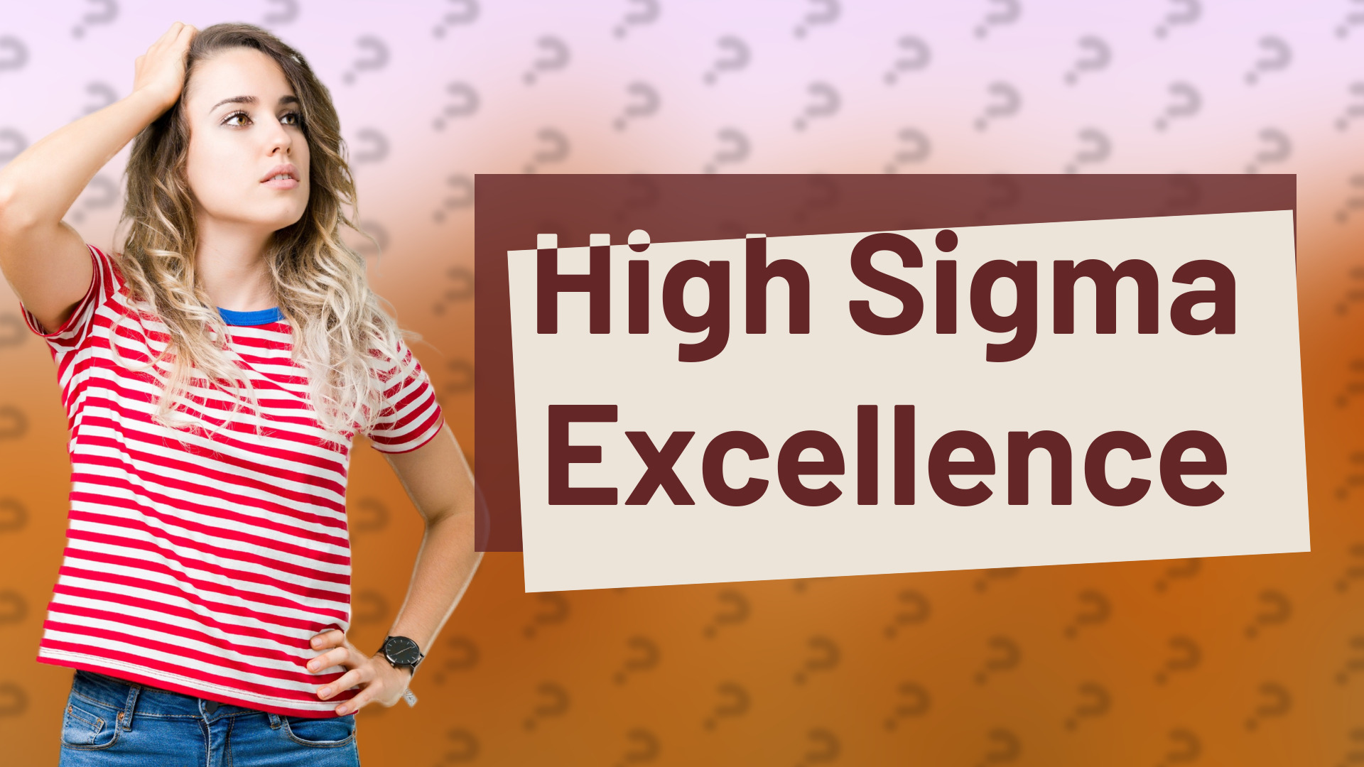 High Sigma Excellence