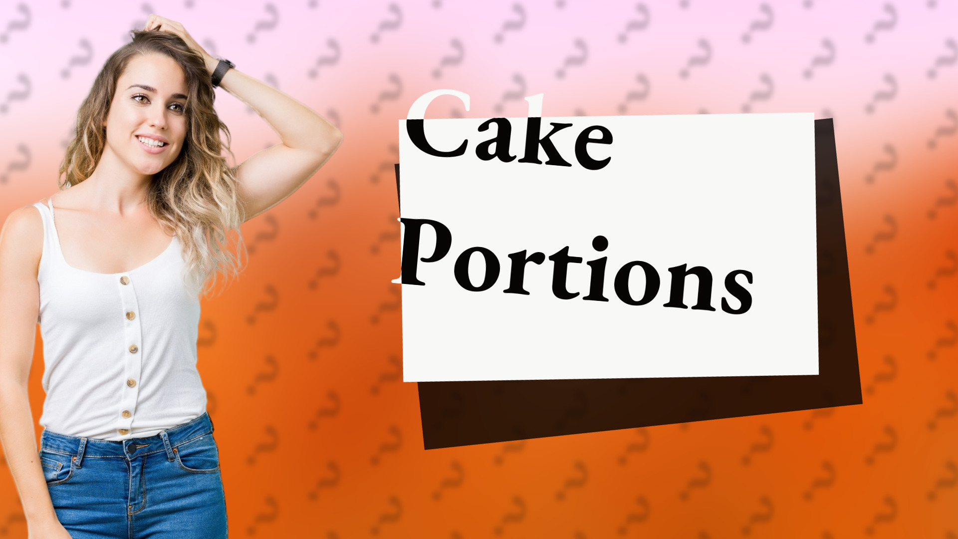 Cake Portions