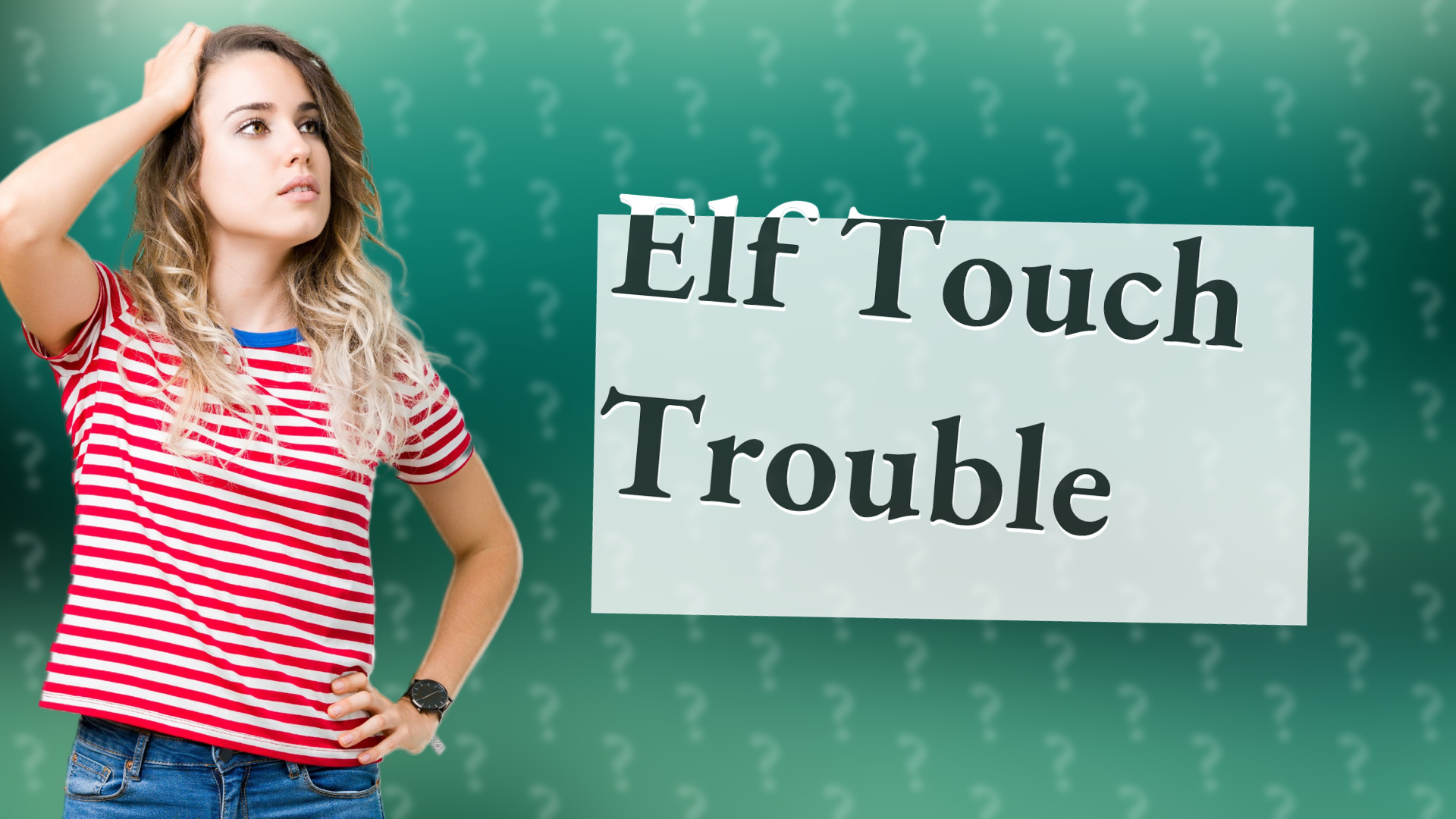 Elf Touch Trouble