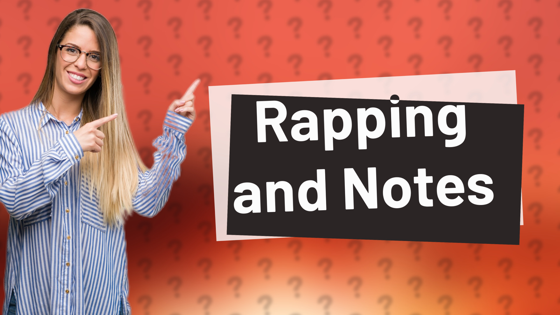 Rapping and Notes