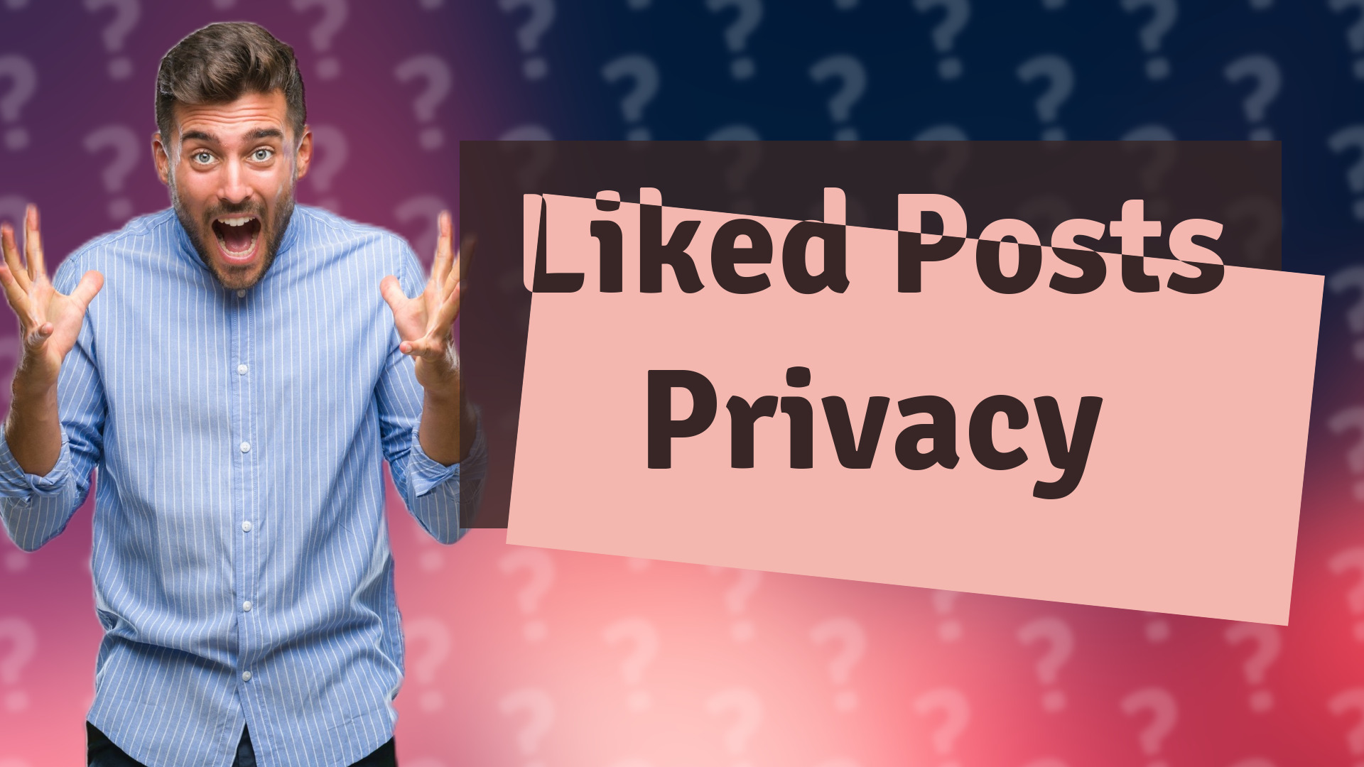 Liked Posts Privacy