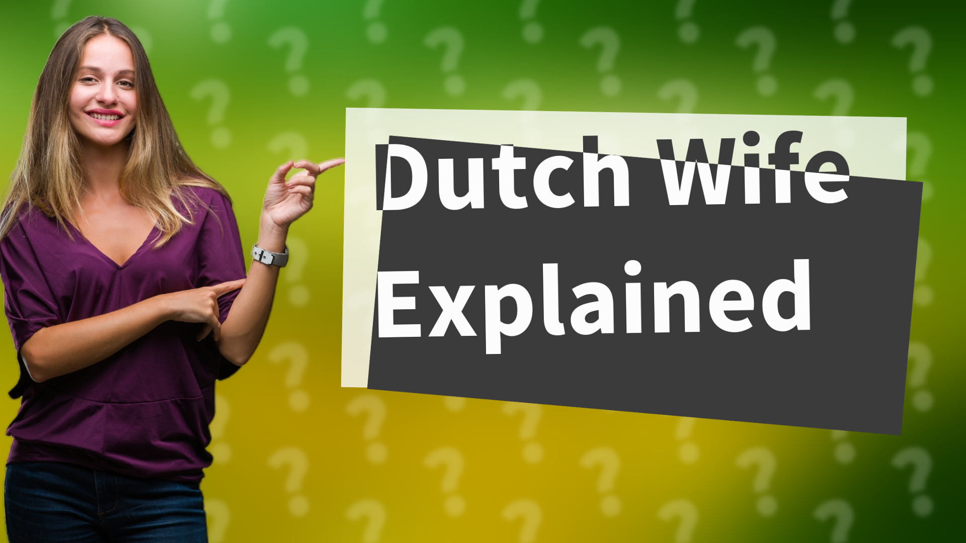 Dutch Wife Explained