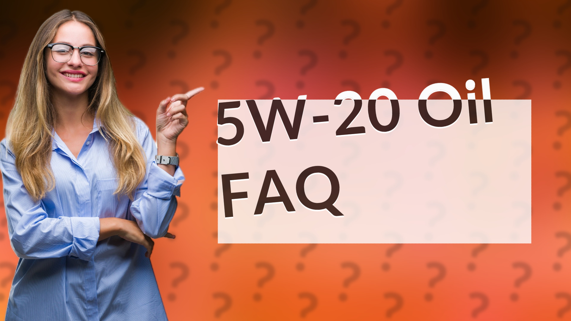5W-20 Oil FAQ