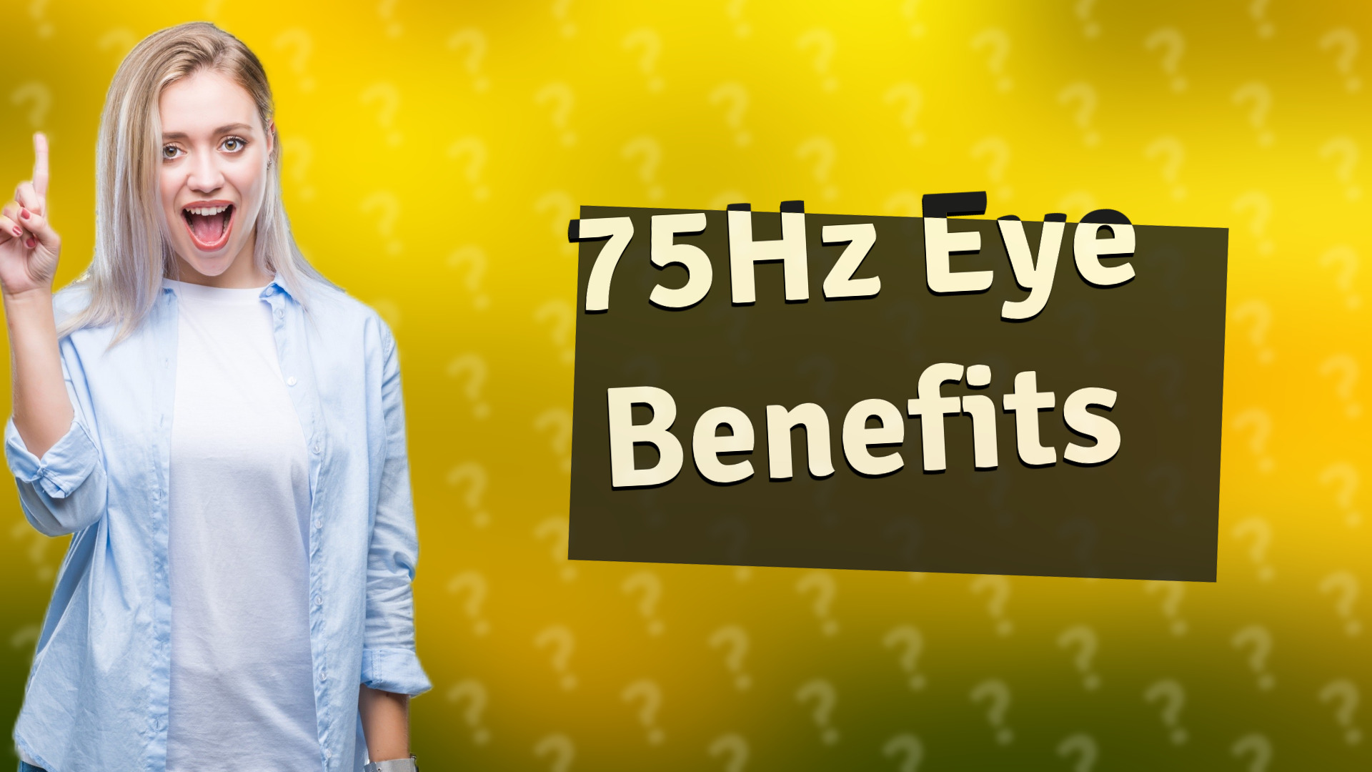 75Hz Eye Benefits