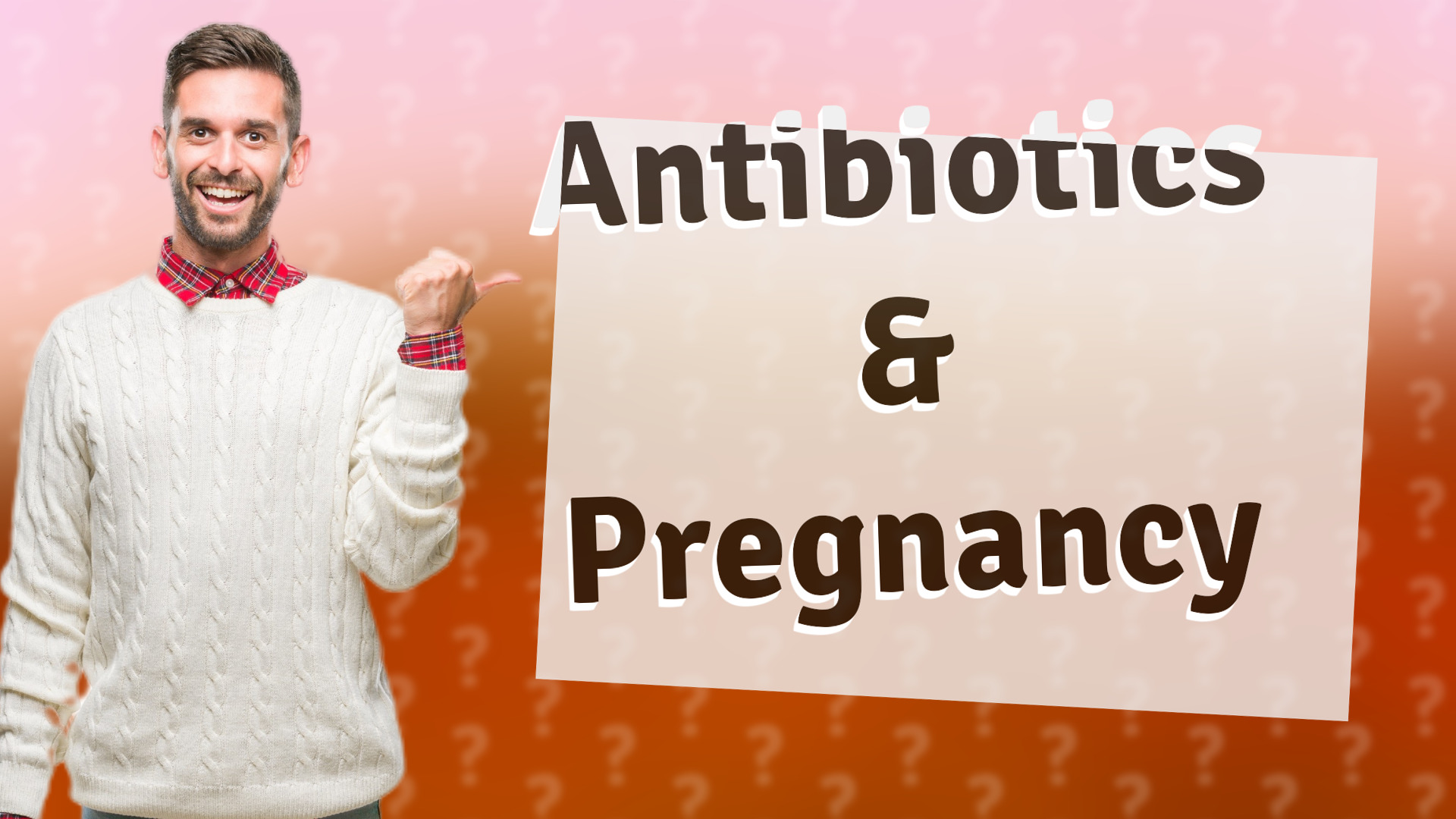 Antibiotics & Pregnancy
