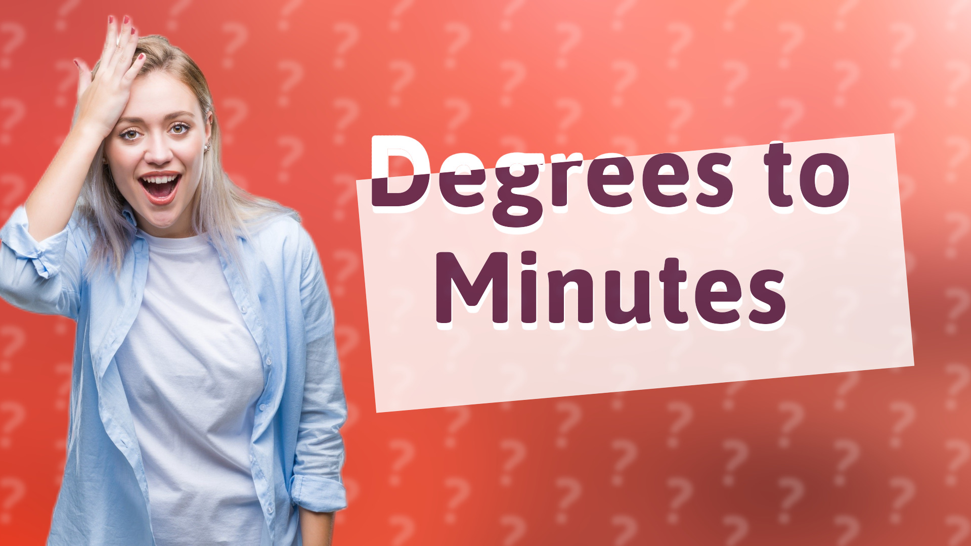 Degrees to Minutes