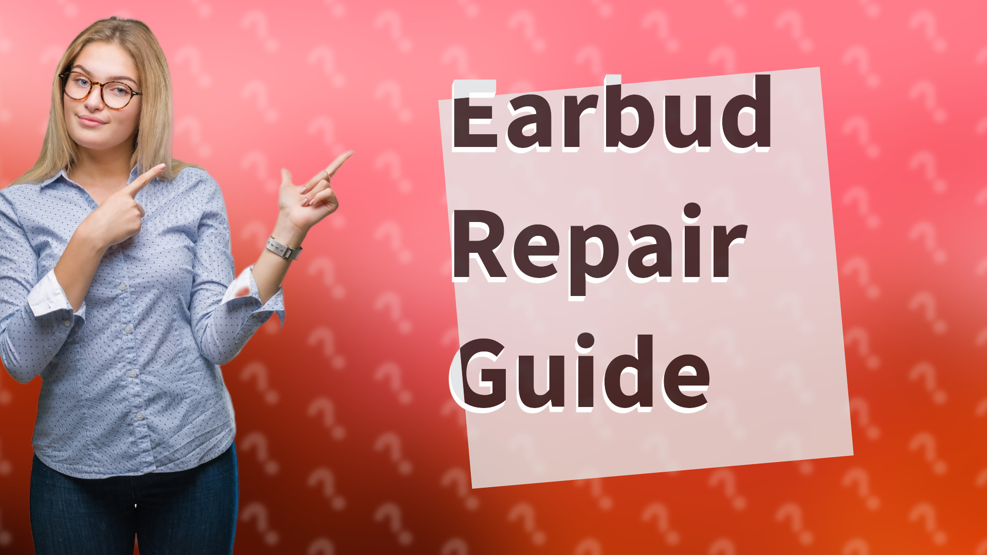 Earbud Repair Guide
