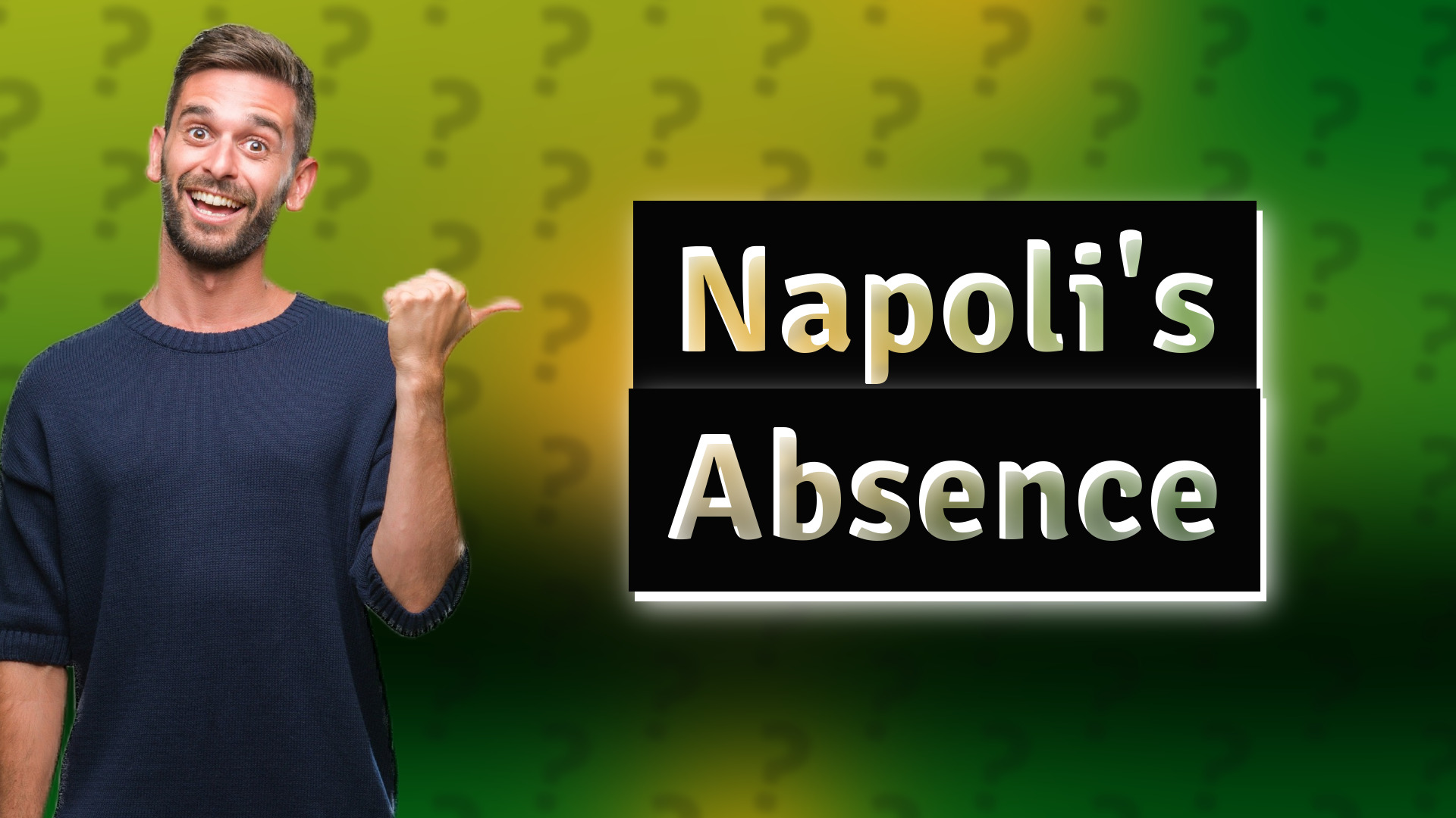 Napoli's Absence