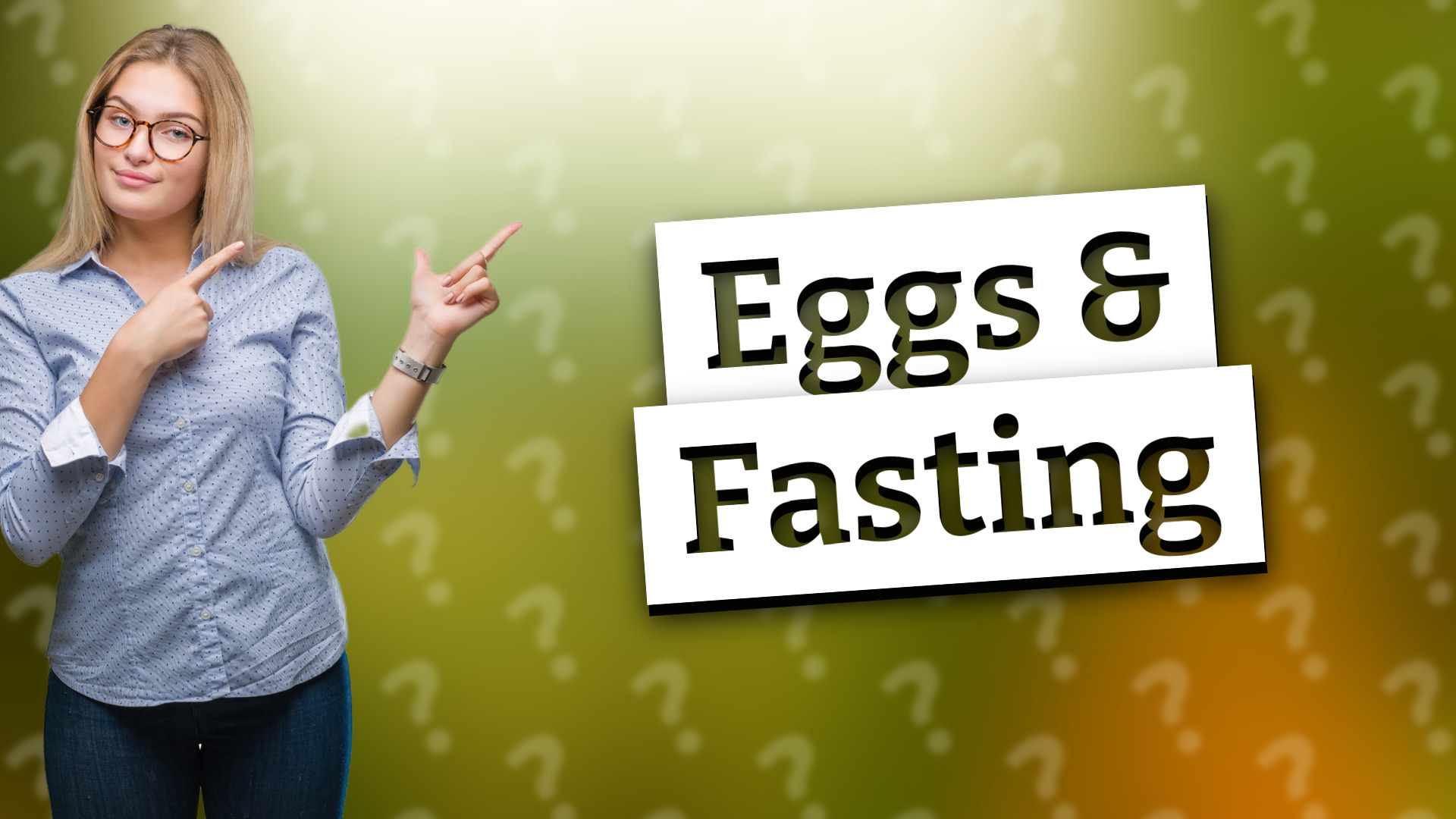 Eggs & Fasting