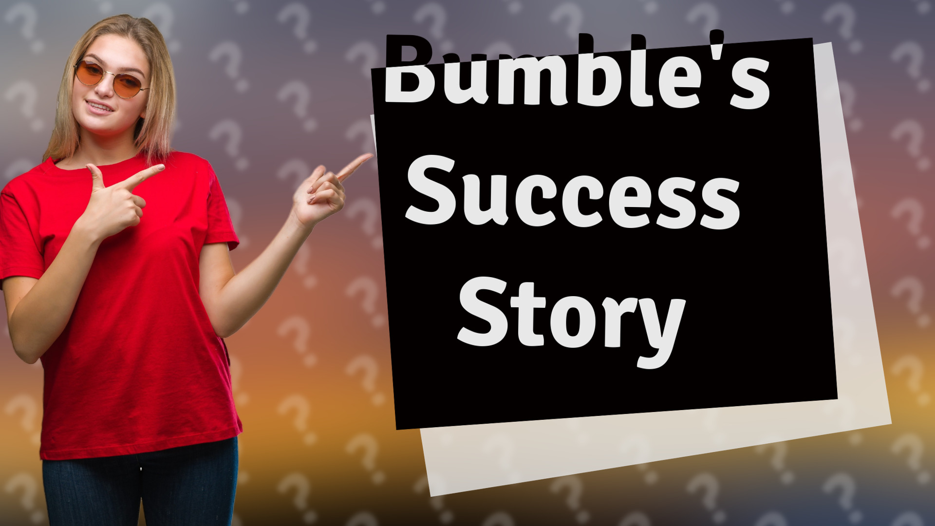 Bumble's Success Story