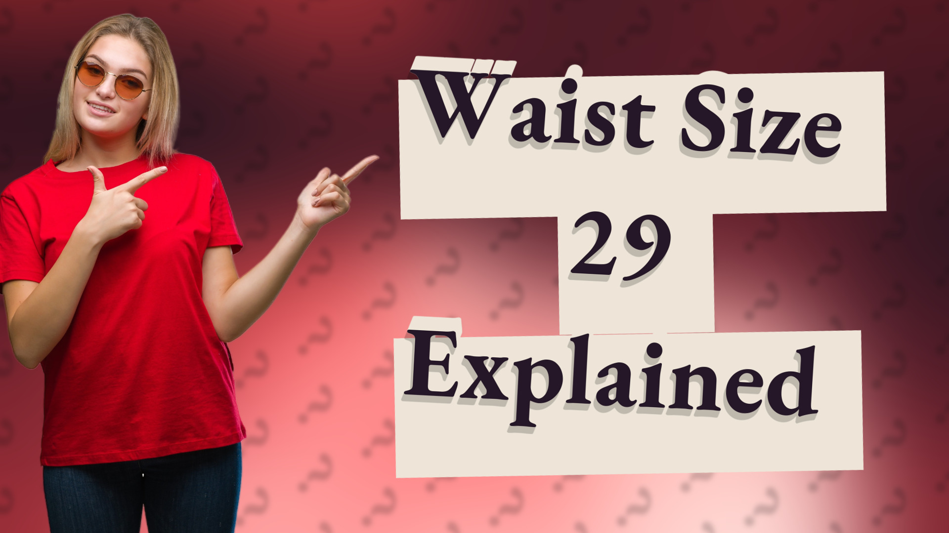 Waist Size 29 Explained