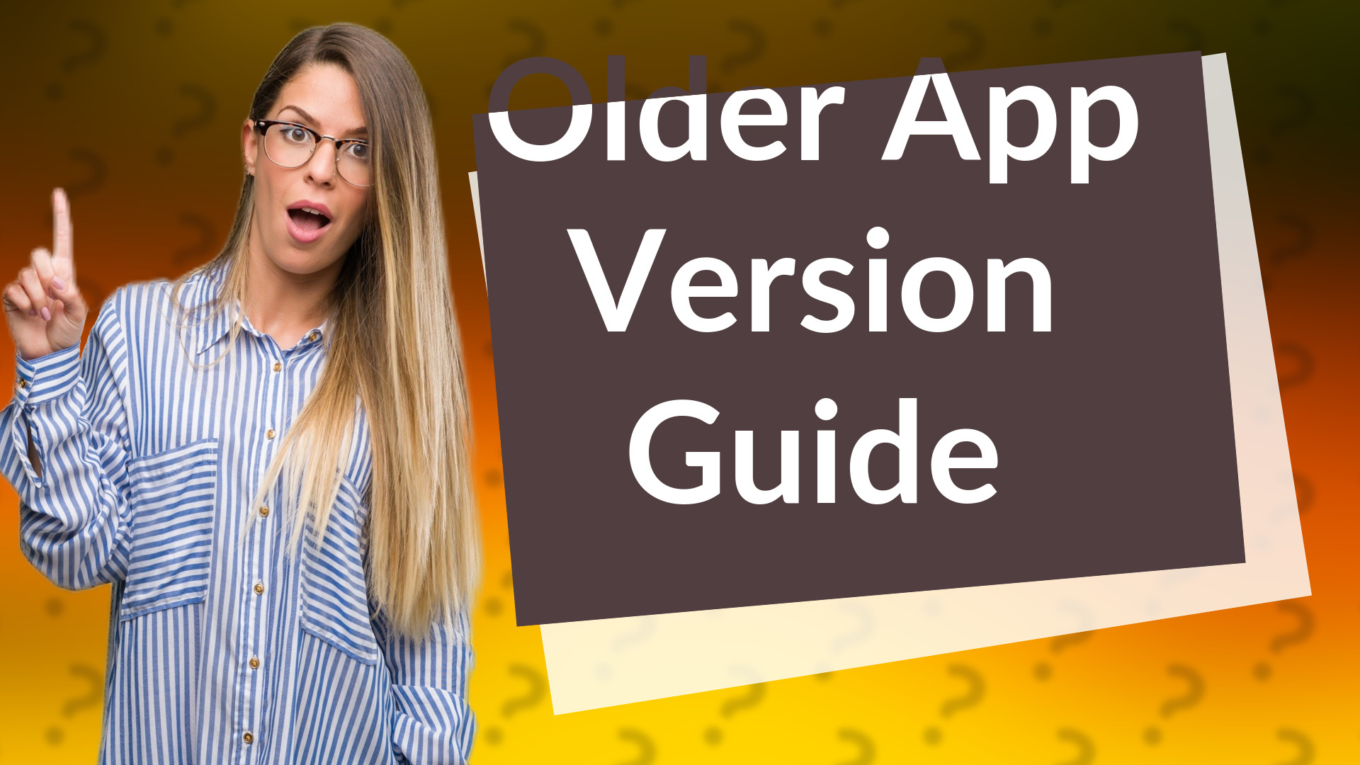 Older App Version Guide