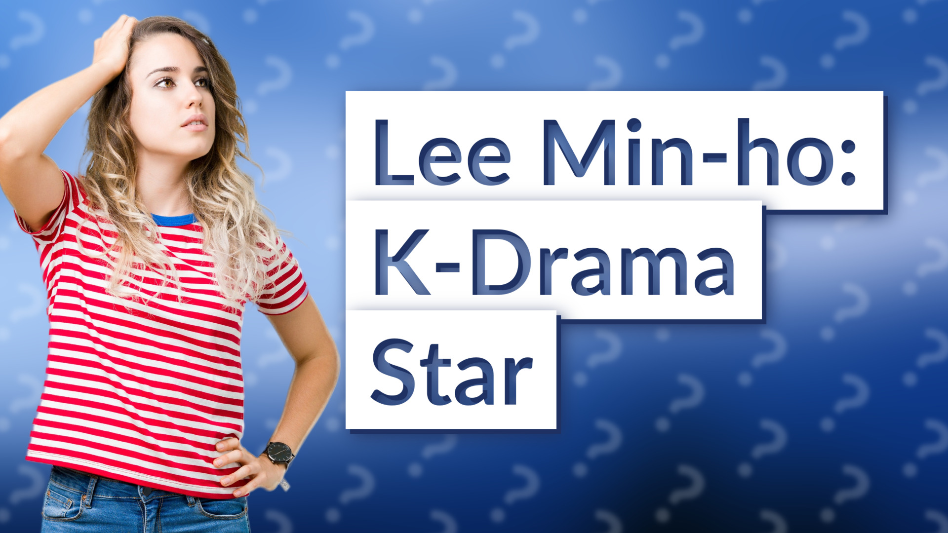 Lee Min-ho: K-Drama Star