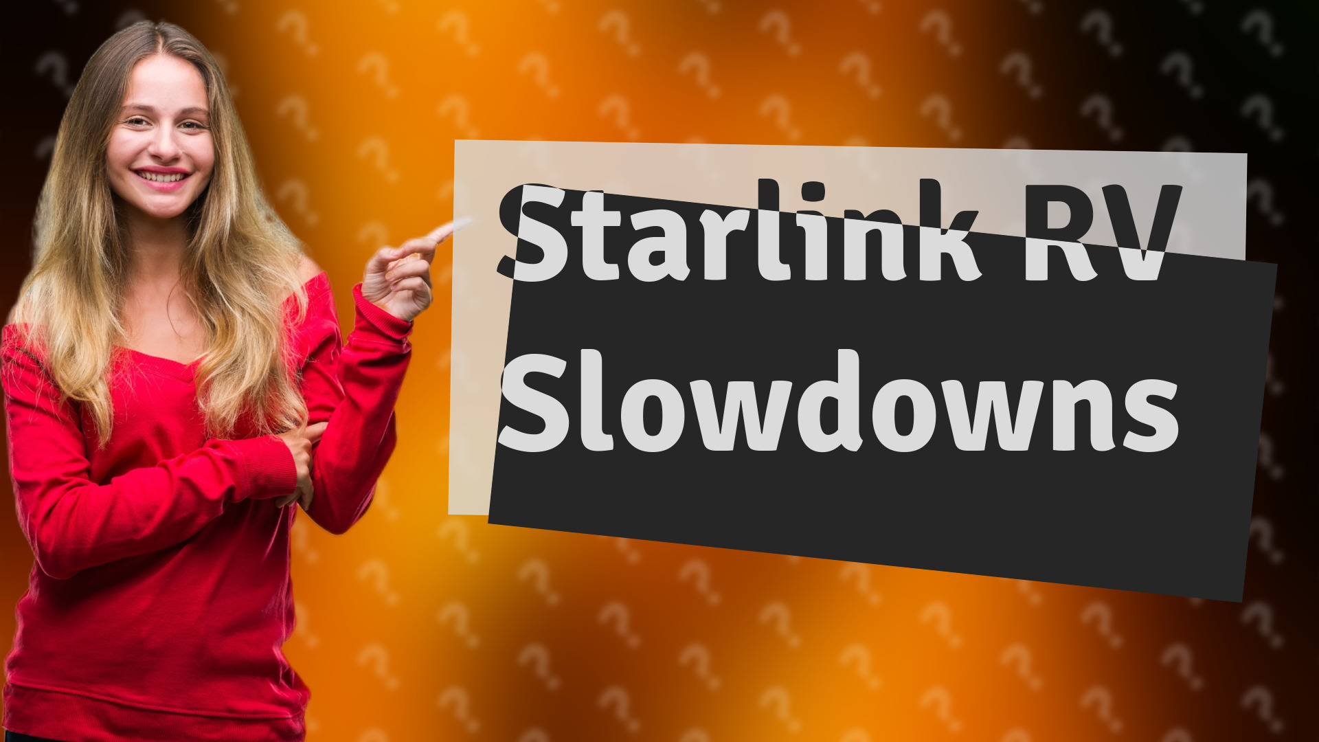 Starlink RV Slowdowns