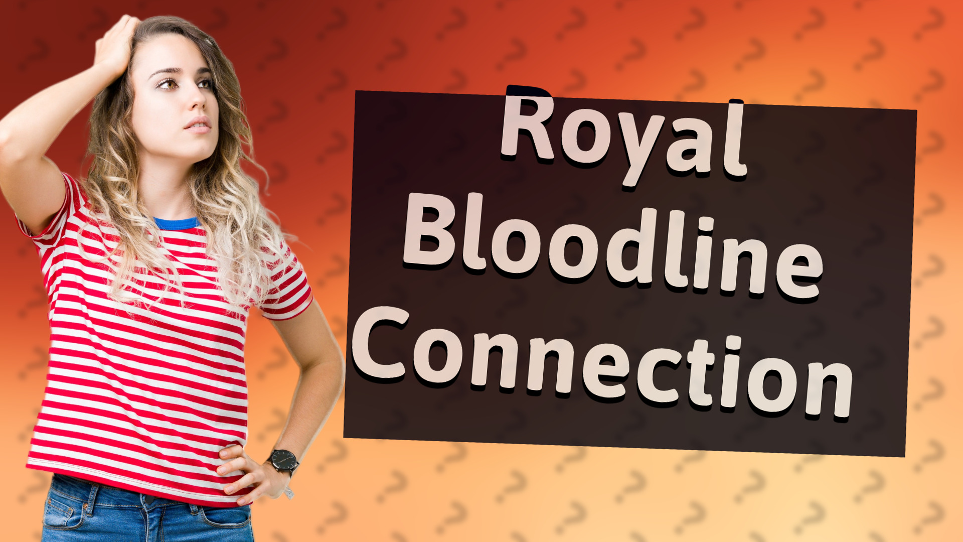 Royal Bloodline Connection