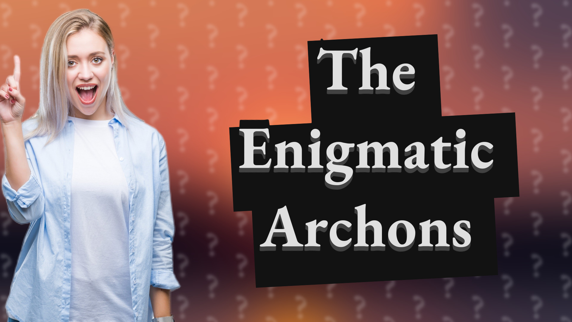 The Enigmatic Archons