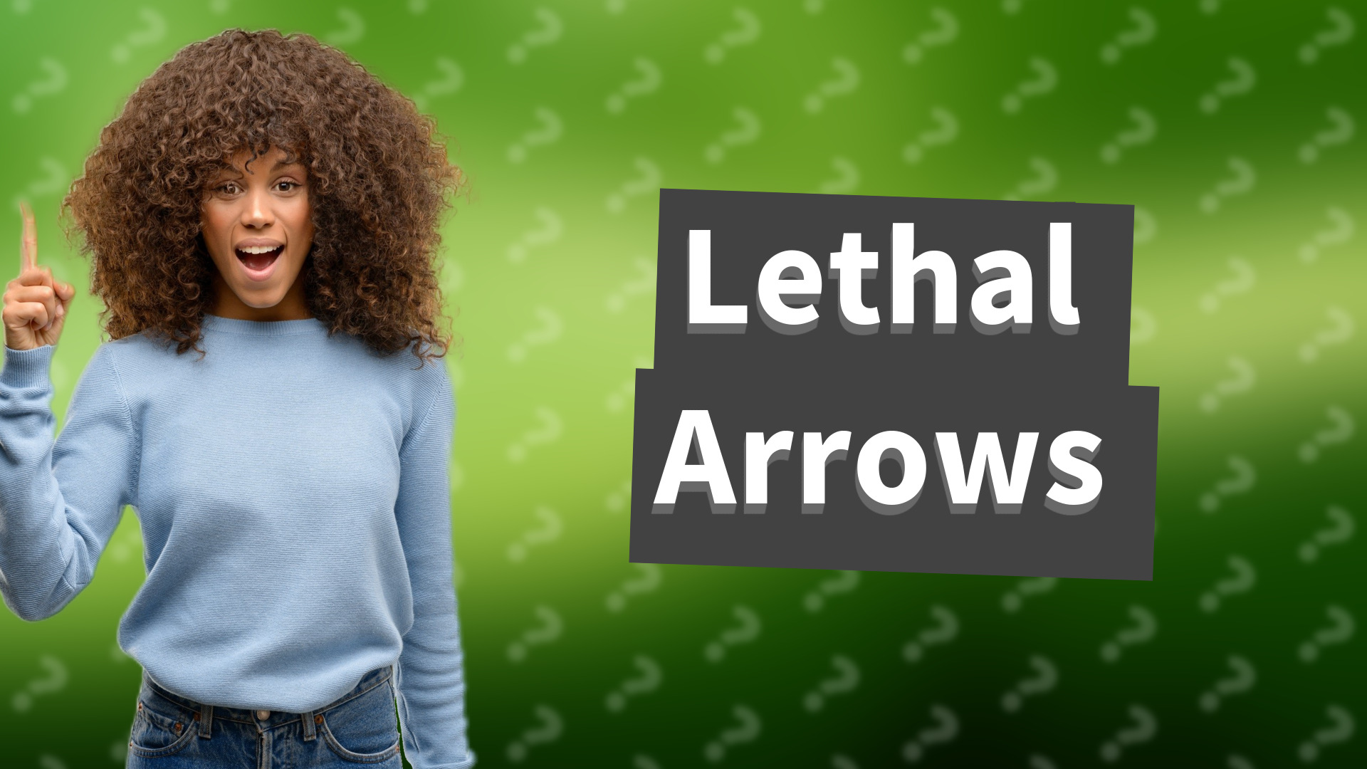 Lethal Arrows