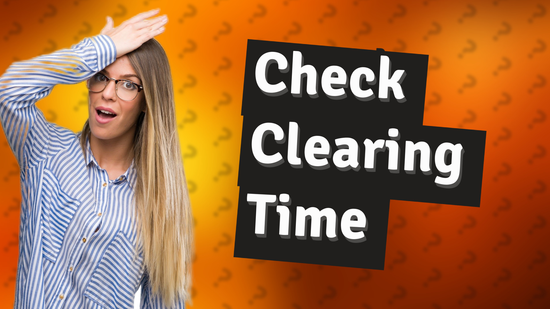 Check Clearing Time
