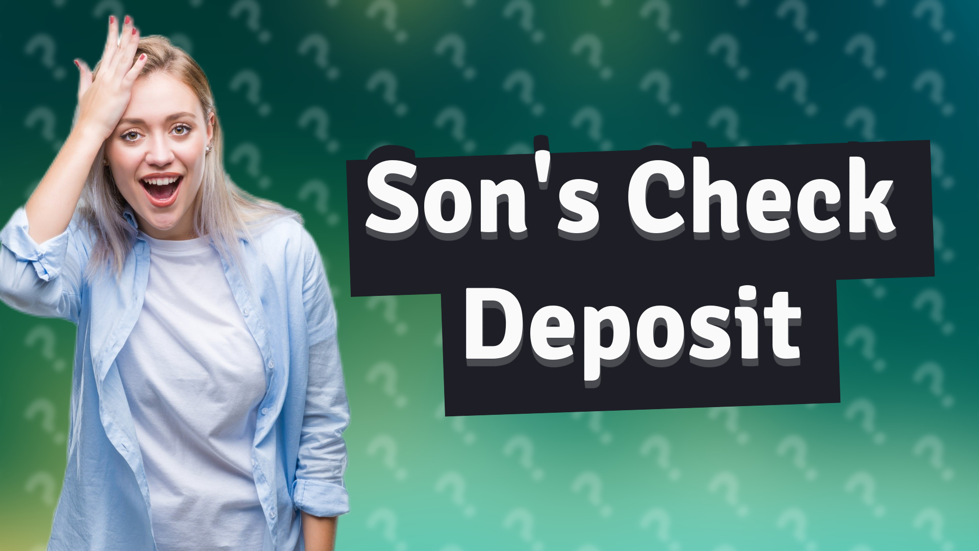Son's Check Deposit