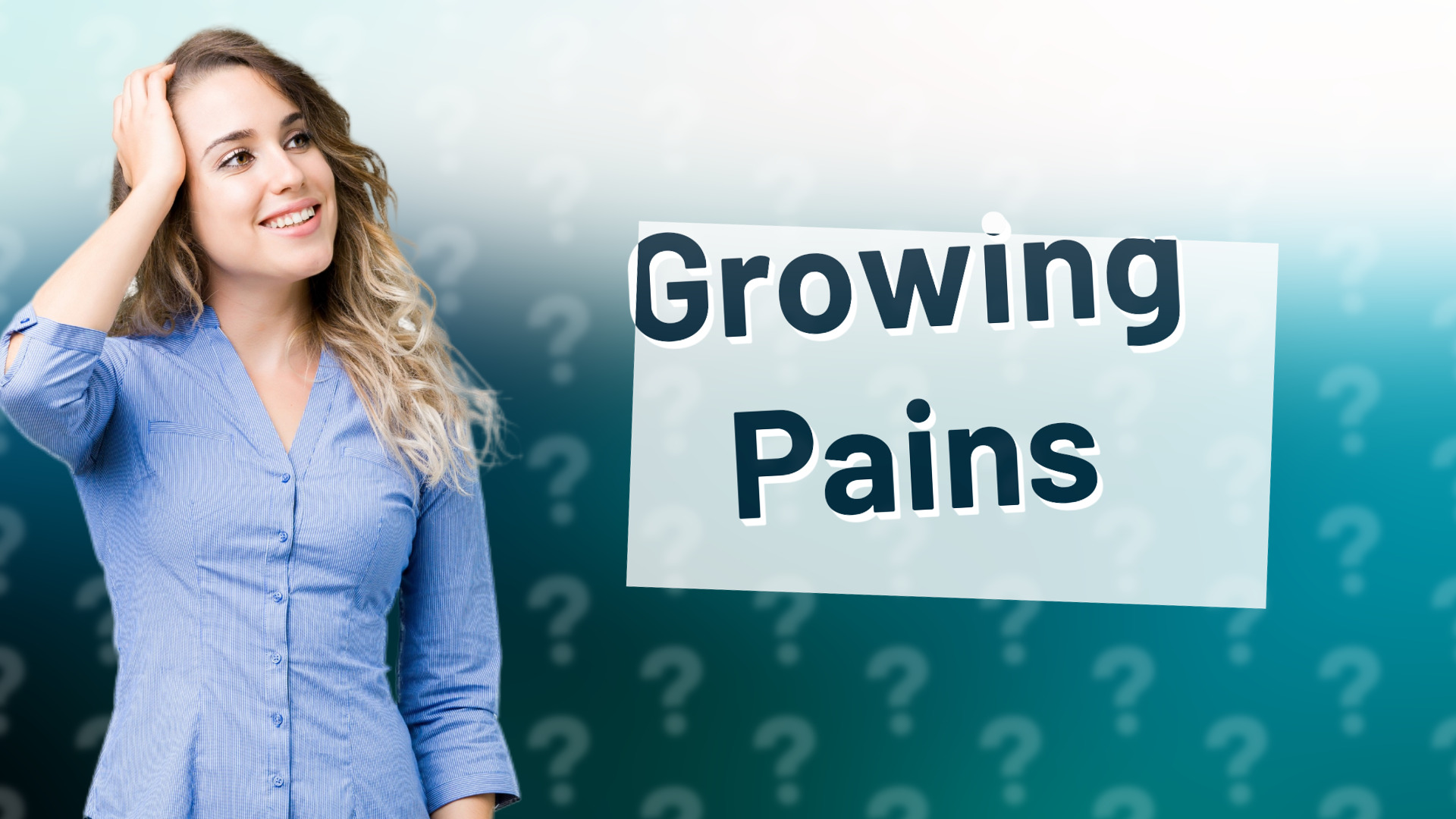 Growing Pains