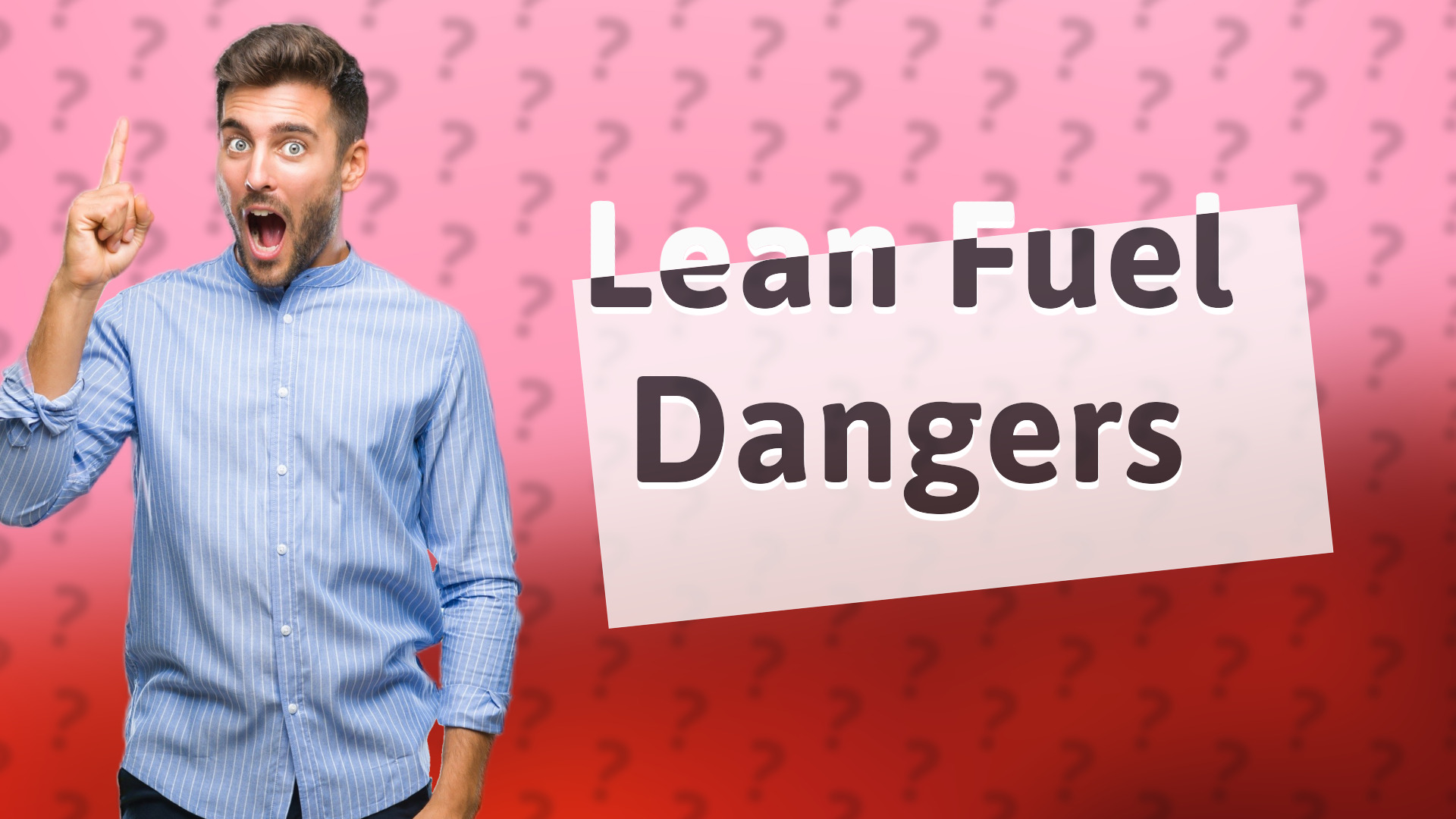 Lean Fuel Dangers
