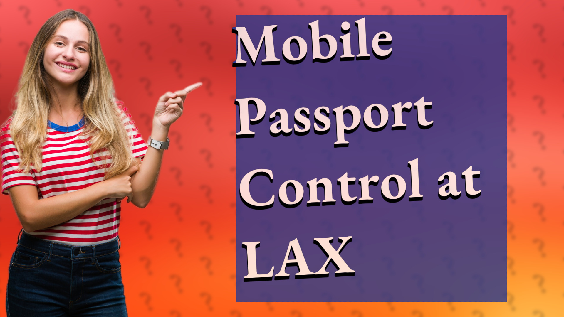 Mobile Passport Control at LAX