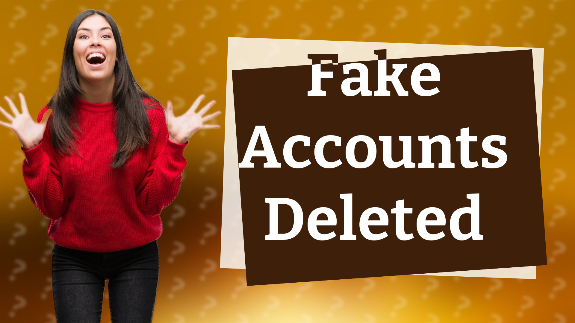 Fake Accounts Deleted