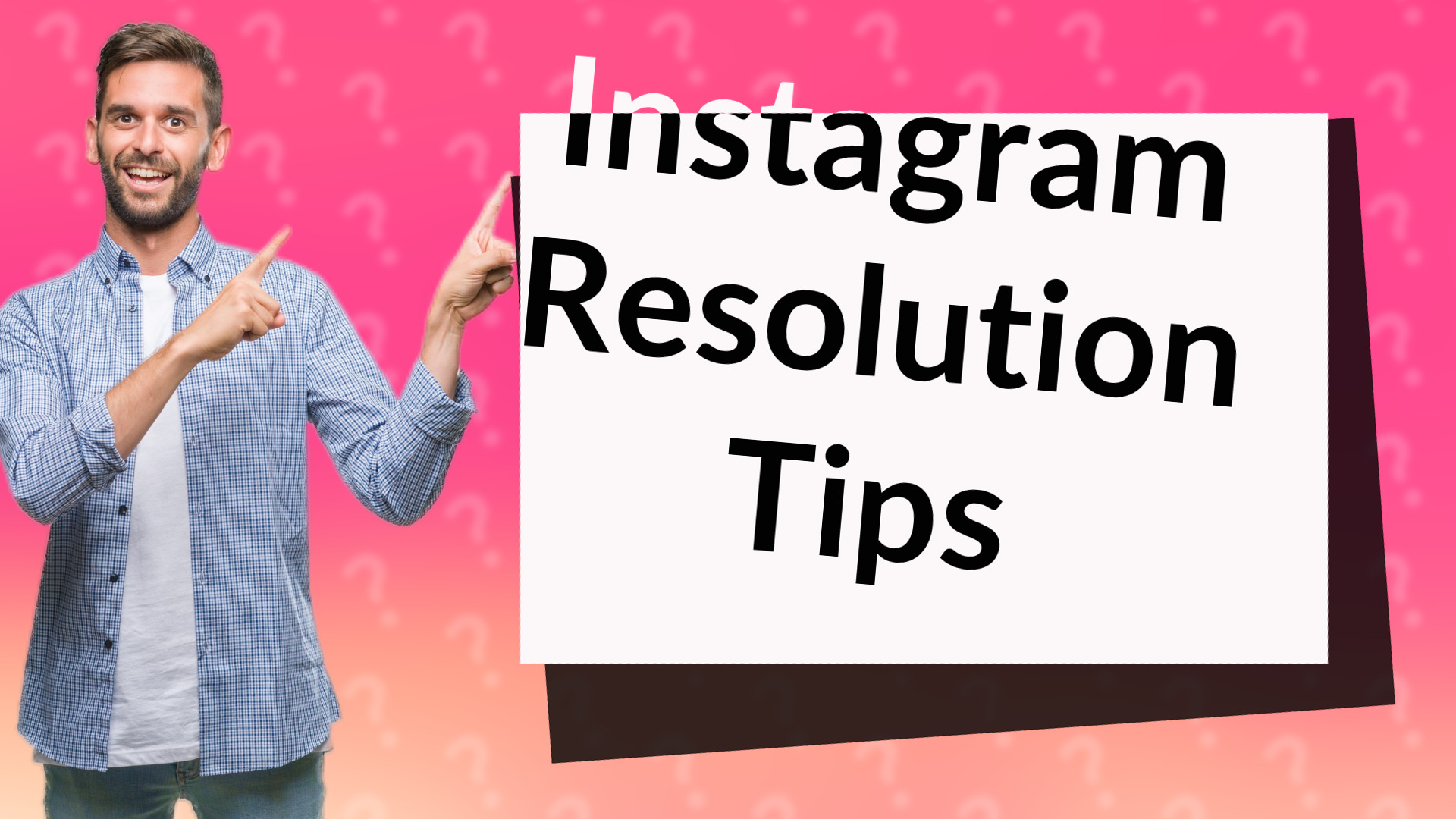 Instagram Resolution Tips