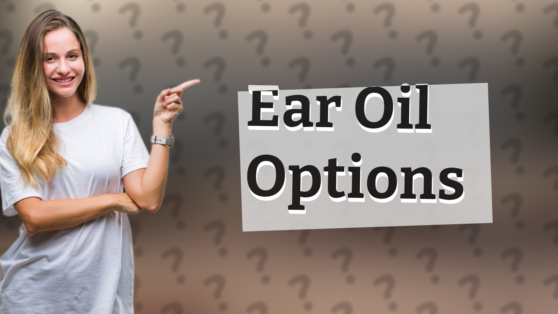 Ear Oil Options