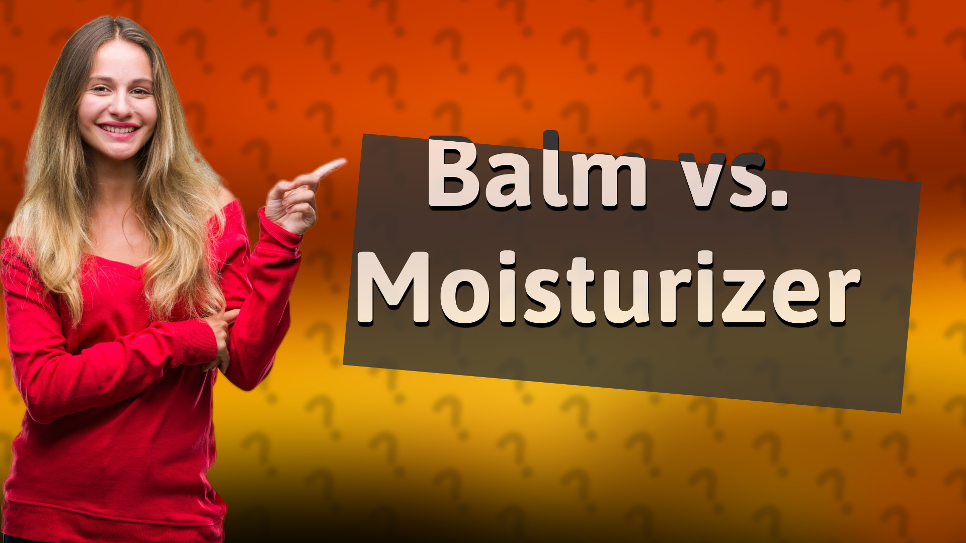 Balm vs. Moisturizer