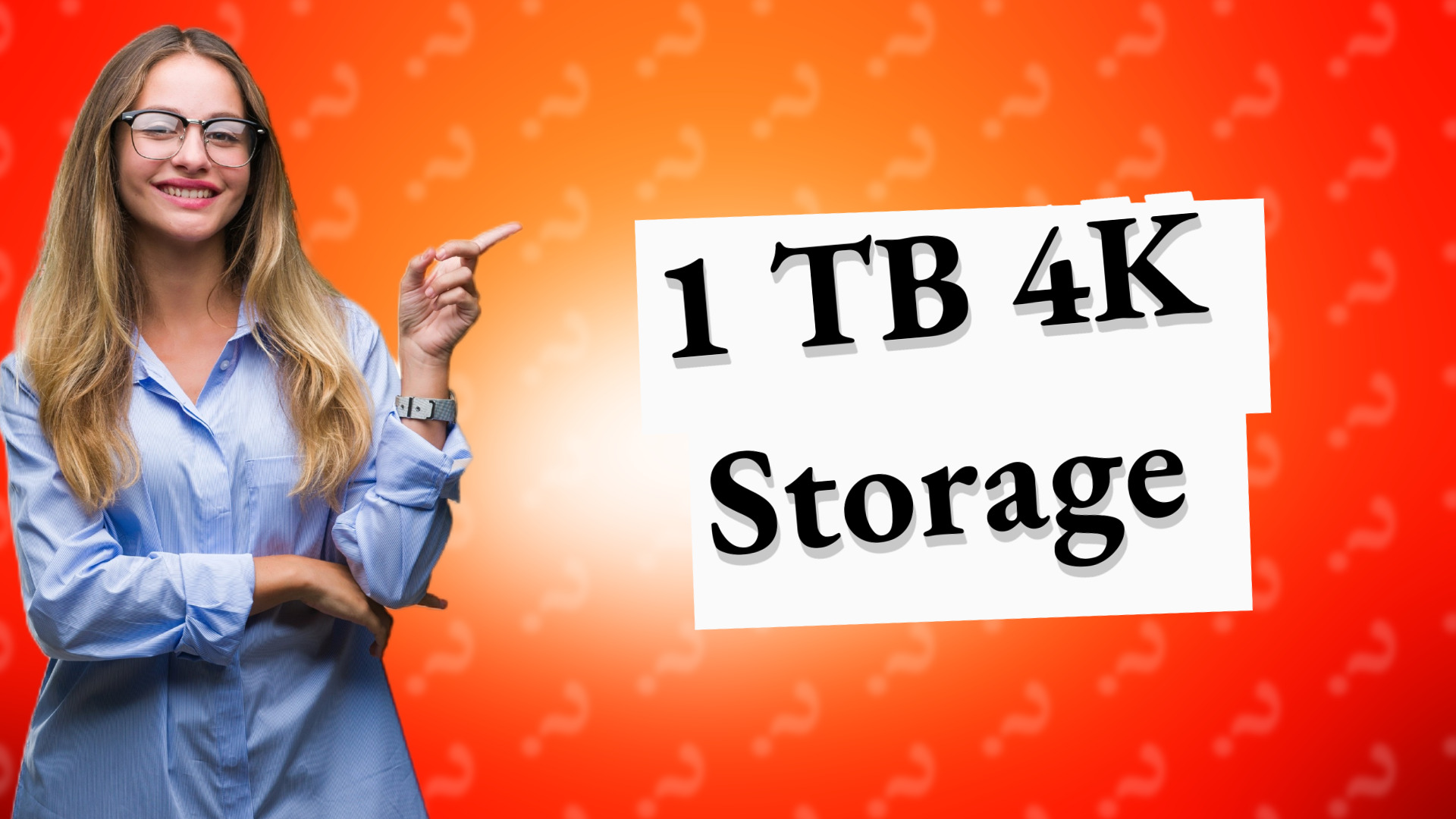 1 TB 4K Storage