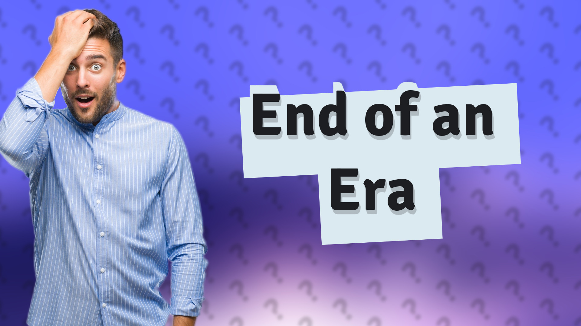 End of an Era