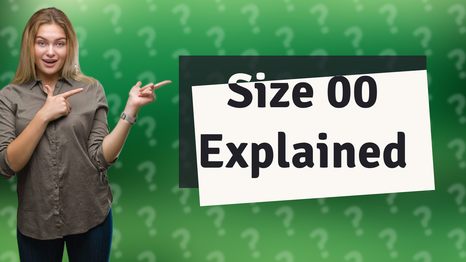Size 00 Explained