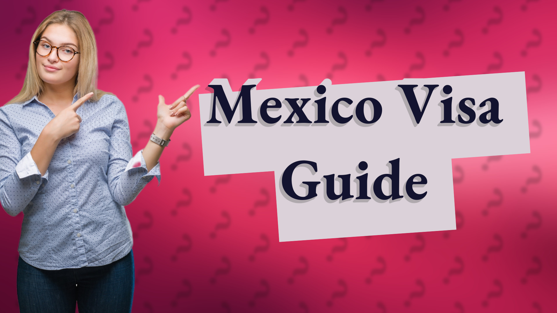 Mexico Visa Guide
