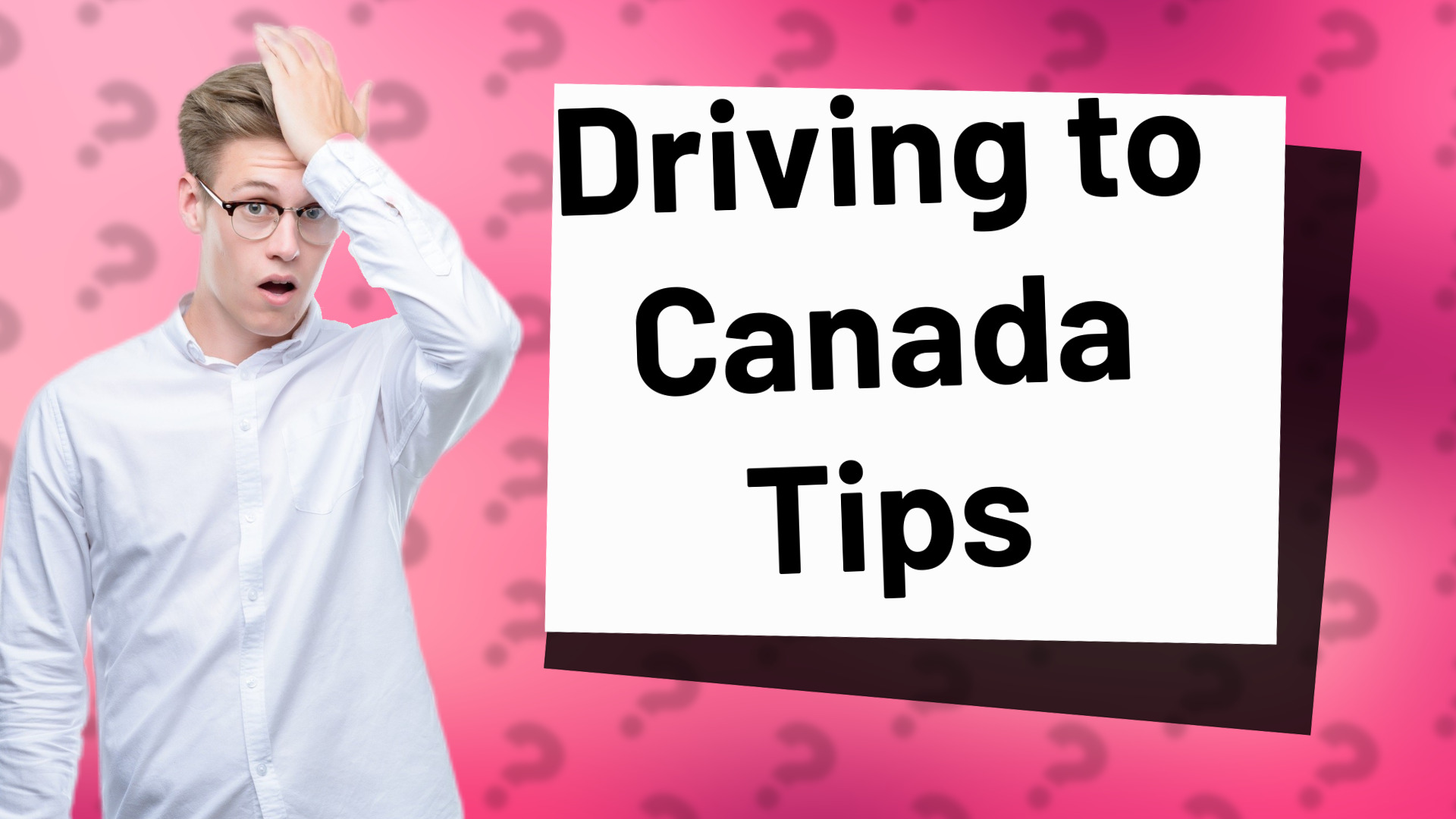 Driving to Canada Tips