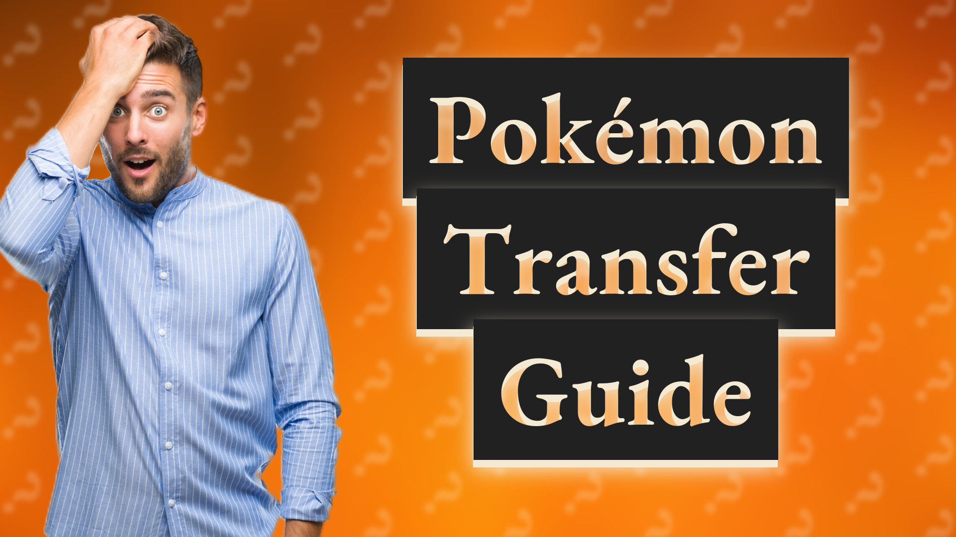 Pokémon Transfer Guide
