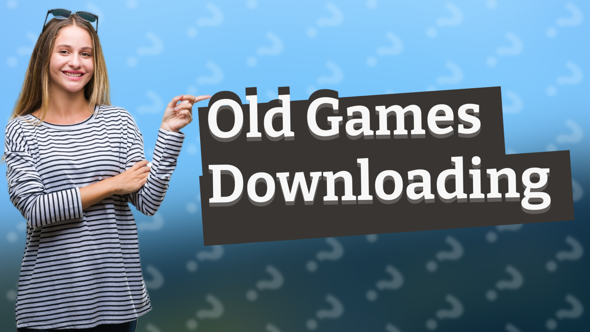 Old Games Downloading
