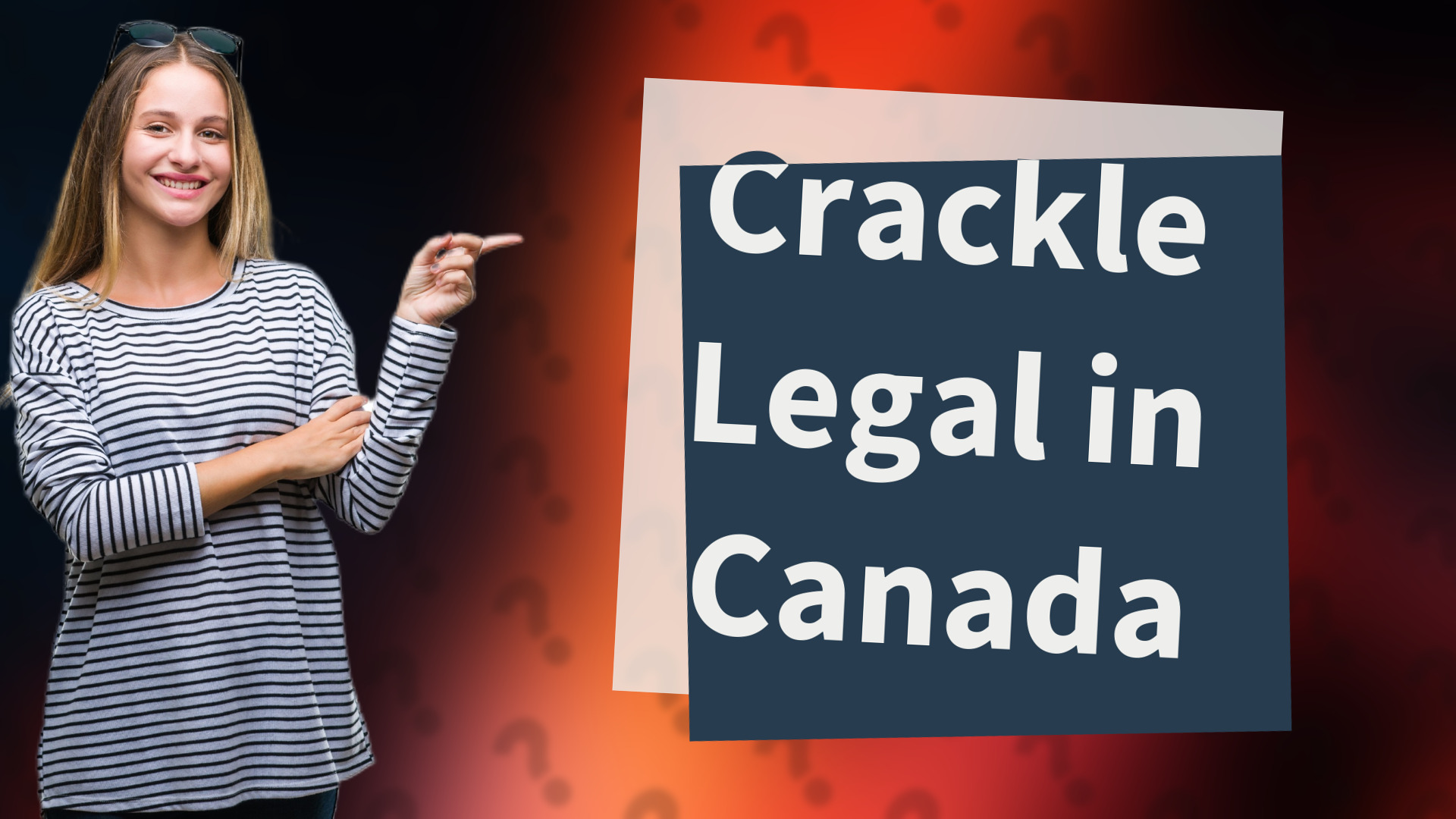 Crackle Legal in Canada