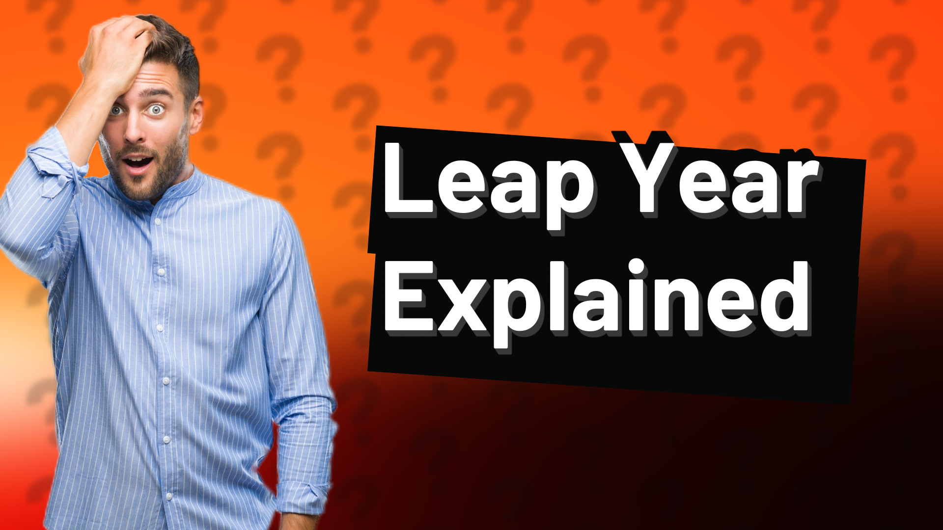 Leap Year Explained