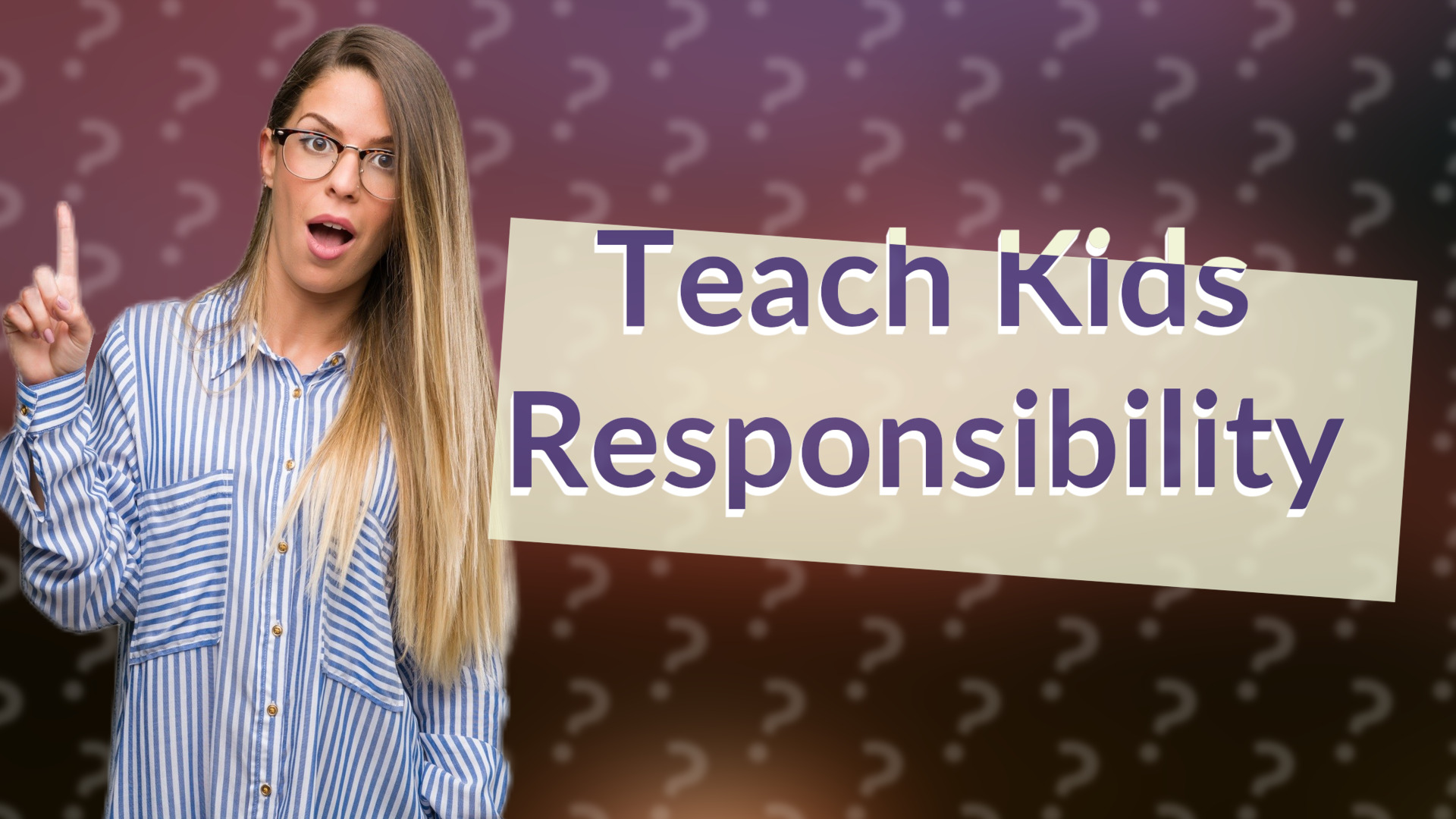 Teach Kids Responsibility