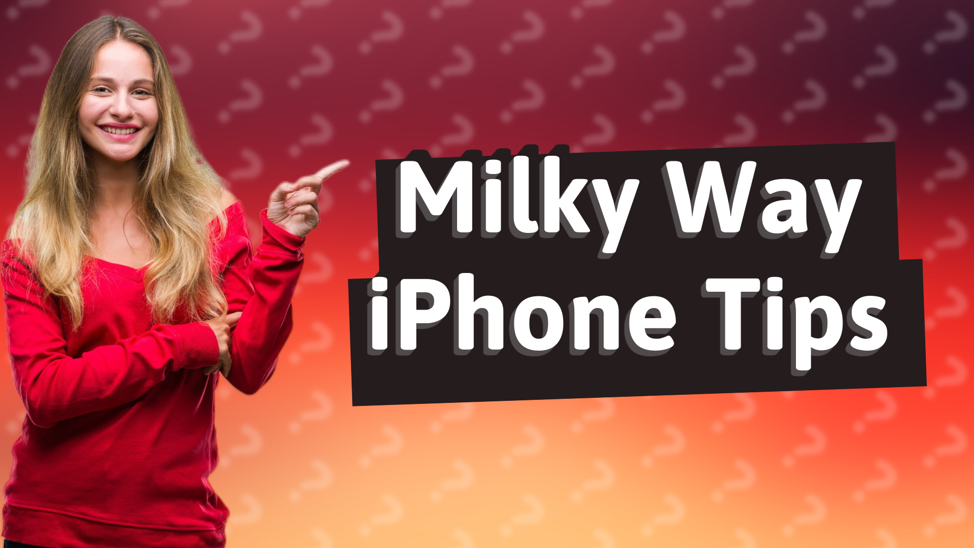 Milky Way iPhone Tips