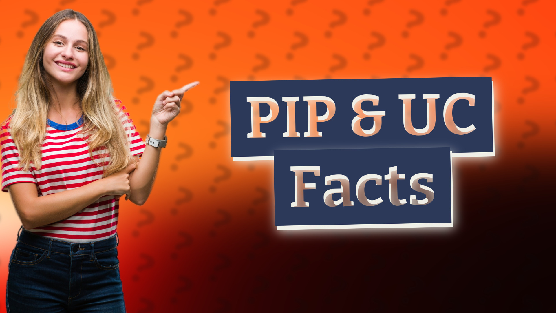 PIP & UC Facts