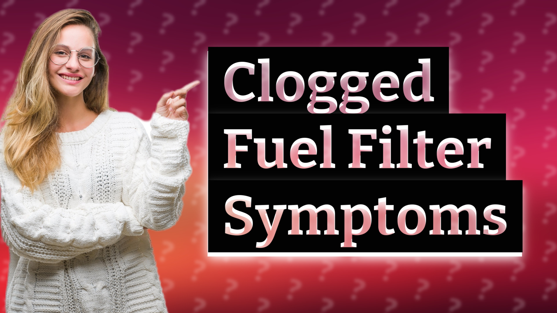 Clogged Fuel Filter Symptoms
