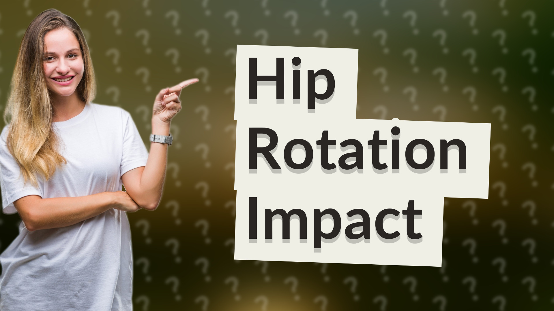 Hip Rotation Impact