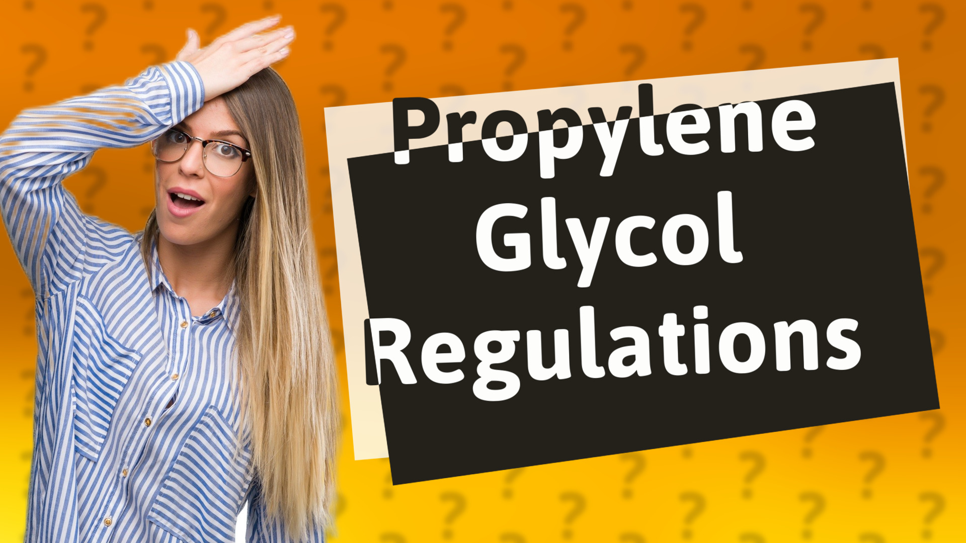 Propylene Glycol Regulations